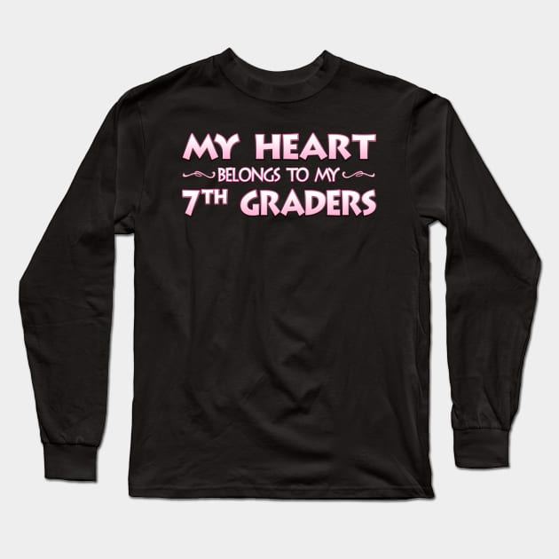 Valentine's Day School Gift For 7th Seventh Grade Teachers Long Sleeve T-Shirt by MagikTees